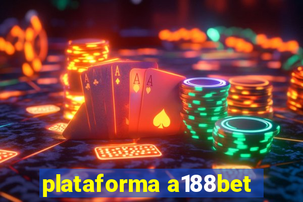 plataforma a188bet